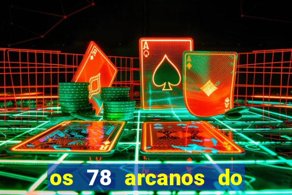 os 78 arcanos do tarot e seus significados pdf